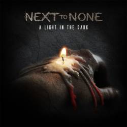 Next To None : A Light in the Dark